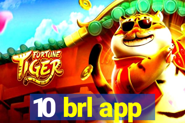 10 brl app